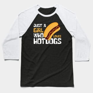 Just A Girl Who Loves HotDogs Funny Baseball T-Shirt